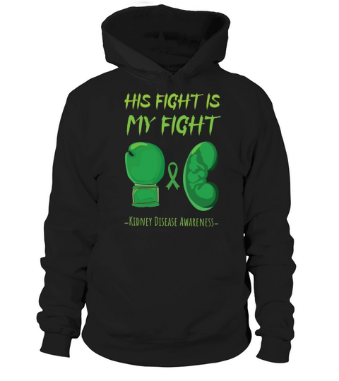 His Fight Wear Green Kidney Disease Awareness Hoodie Unisex