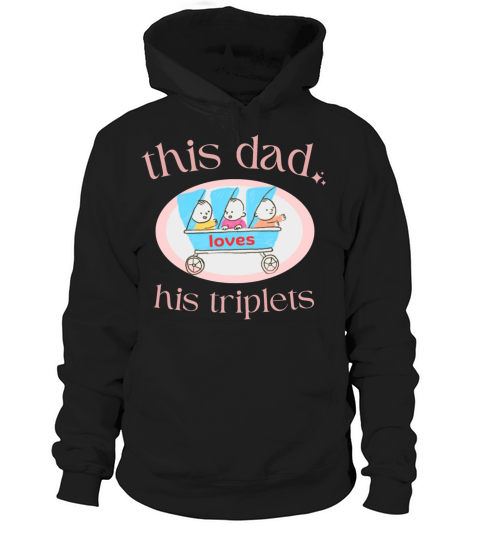 this dad loves his triplets Hoodie Unisex