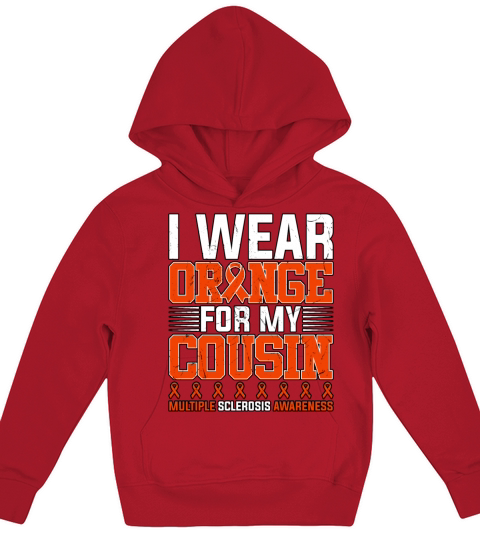 I Wear Orange For My Cousin Multiple Sclerosis Kids Hoodie