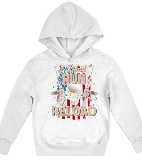 Womens Gun Shirts I Reload Shirt I Dont Run I Relo Kids Hoodie