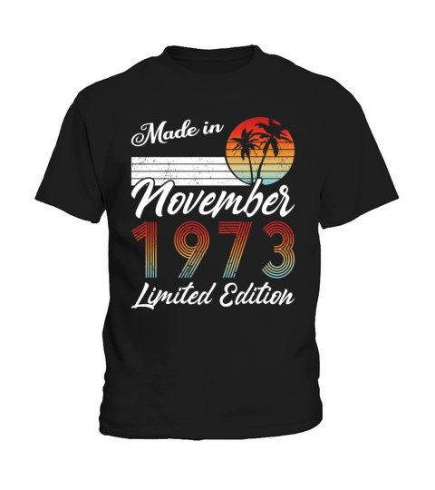 50th birthday november 1973 made in 1973 Kids T-Shirt