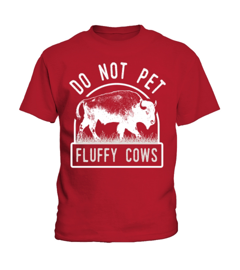 Do Not Pet The Fluffy Cows Kids T-Shirt