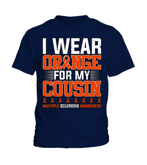 I Wear Orange For My Cousin Multiple Sclerosis Kids T-Shirt