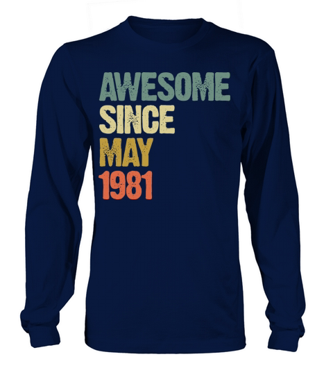 Awesome Since May 1981 Retro Vintage Gift Long sleeved Unisex