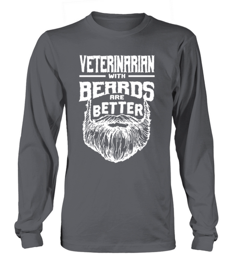 Veterinarian with Beards are Better Vet Tech Funny Long sleeved Unisex