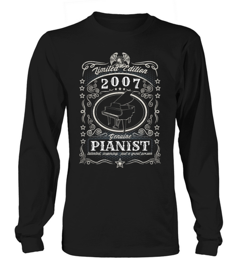 Vintage 2007 Pianist Birthday Gift Piano Player Long sleeved Unisex