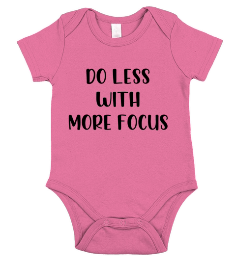 Do less with more focus Short Sleeve Baby One-Piece
