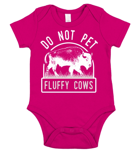 Do Not Pet The Fluffy Cows Short Sleeve Baby One-Piece