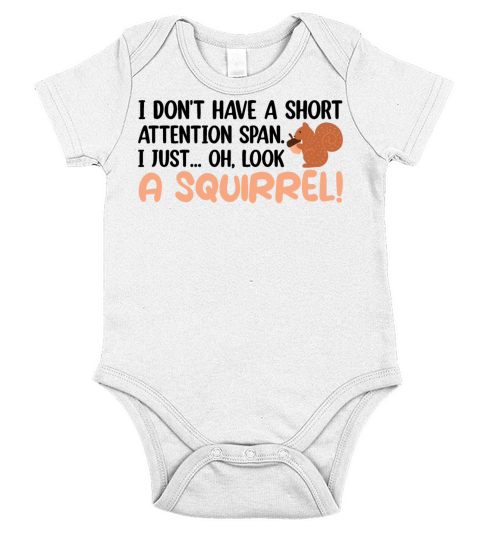 Short Attention Span I Just Oh Look A Squirrel Short Sleeve Baby One-Piece