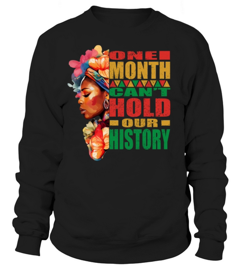 Women Black History Month and Juneteenth Sweatshirt Unisex