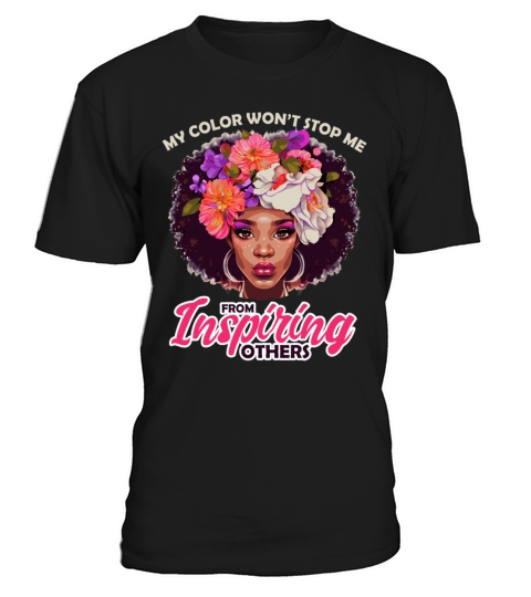Positive Black History Month Quote Floral Afro Wom T-Shirt Unisex