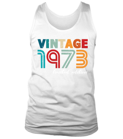 50th birthday vintage 1973 born in 1973 Tank Top Unisex