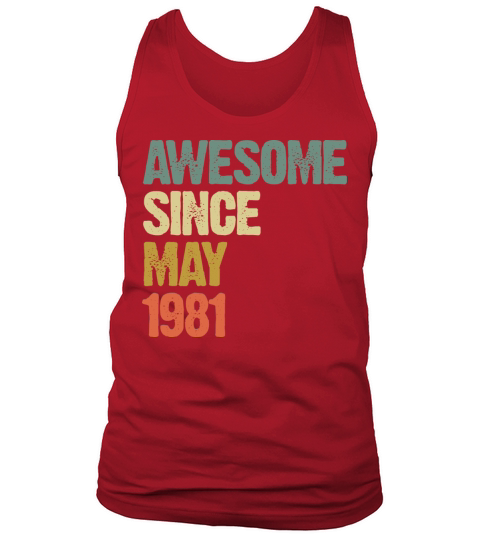 Awesome Since May 1981 Retro Vintage Gift Tank Top Unisex
