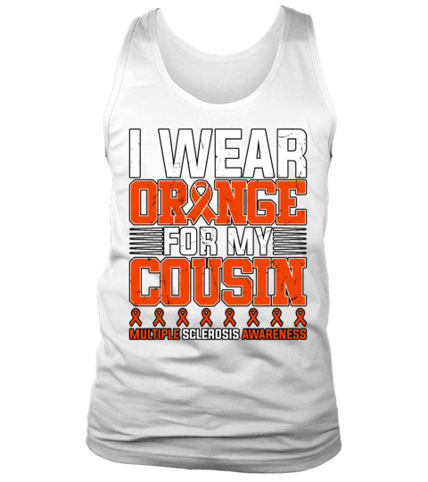 I Wear Orange For My Cousin Multiple Sclerosis Tank Top Unisex