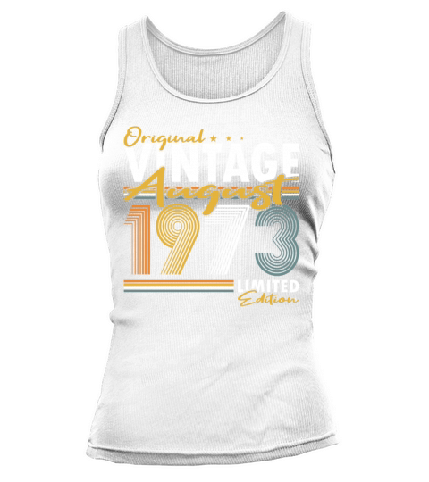 50th birthday august 1973 original 1973 Tank top Woman