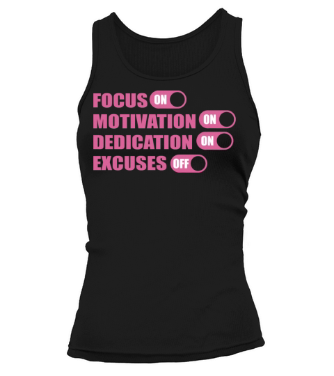 Focus Motivation Dedication On Excuses Off Quote Tank top Woman