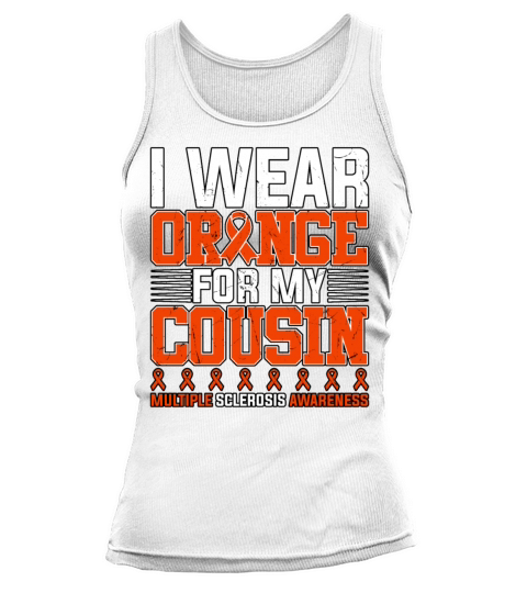 I Wear Orange For My Cousin Multiple Sclerosis Tank top Woman
