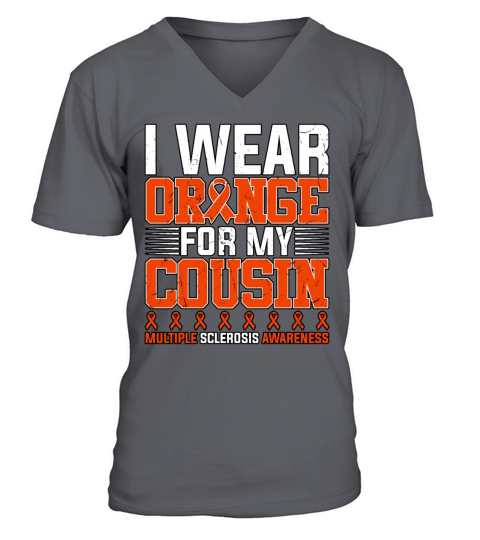 I Wear Orange For My Cousin Multiple Sclerosis V-Neck T-shirt