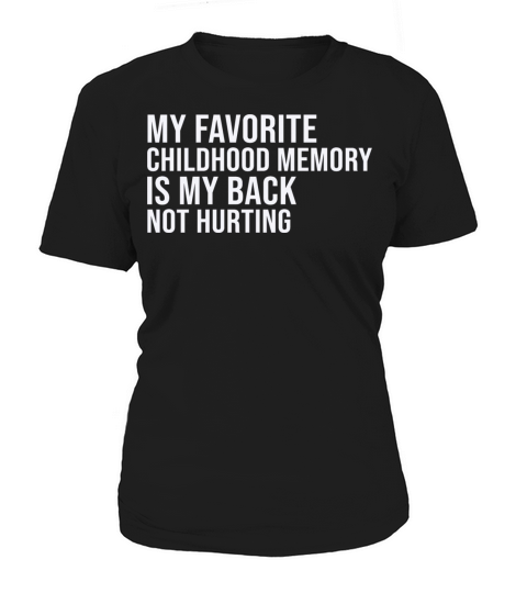 Childhood memory design My Favorite Childhood Women's T-Shirt