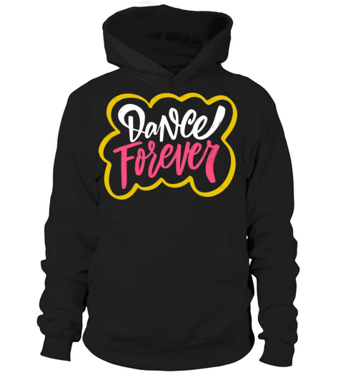 Dance forever colorful calligraphy phrase Hoodie Unisex