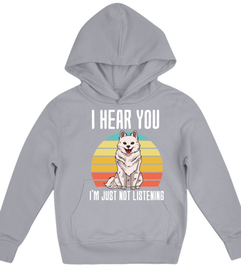 I Hear You Im Just Not Listening American Eskimo Kids Hoodie