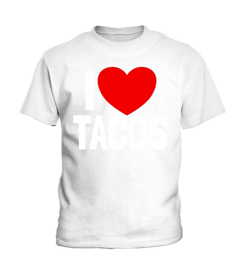 I Love Tacos Funny Taco Lover Cinco de Mayo Kids T-Shirt