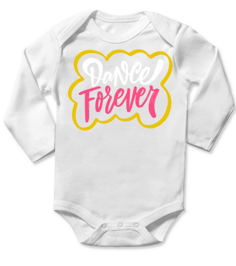 Dance forever colorful calligraphy phrase Long Sleeve Baby One-Piece