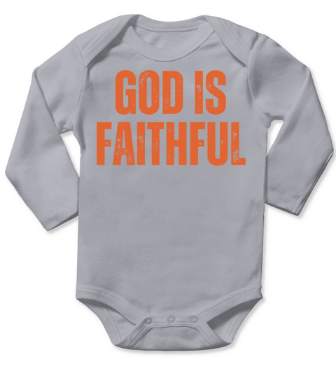 God Is Faithful - Christian Quotes Inspirational Long Sleeve Baby One-Piece