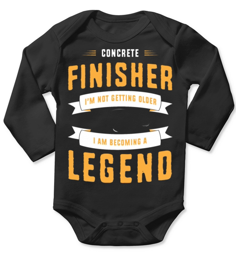 Im Not Getting Older Funny Concrete Finisher Long Sleeve Baby One-Piece