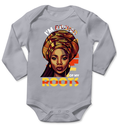 Im Proud Of My Roots African American Black Histo Long Sleeve Baby One-Piece
