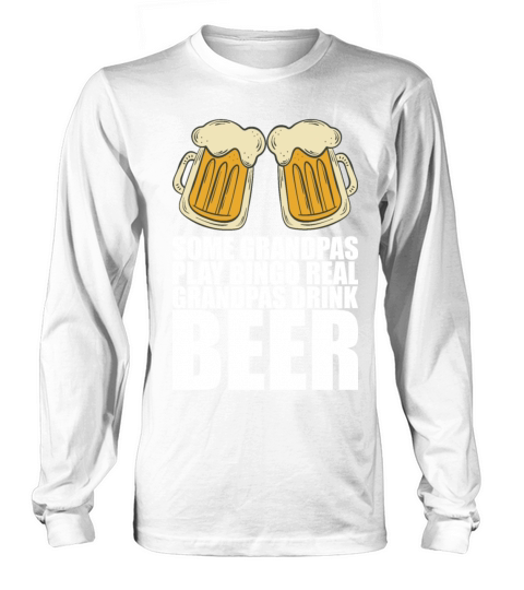 Some grandpas play bingo real grandpas drink beer Long sleeved Unisex