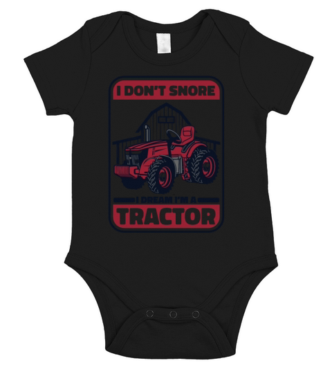 I Dont Snore I Dream Im A Tractor Agribusiness Short Sleeve Baby One-Piece