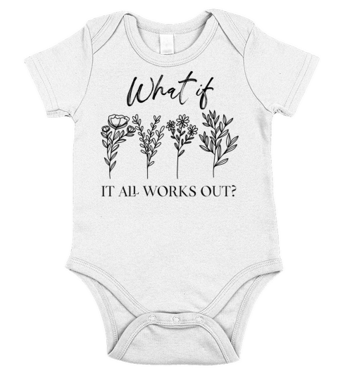 what if it all works out positive quote Short Sleeve Baby One-Piece