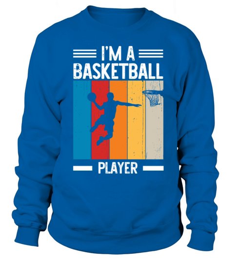 Graphic tees retro Im a basketball player vintage Sweatshirt Unisex