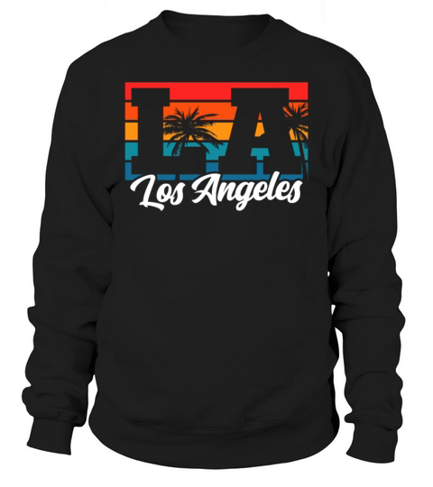 Los Angeles LA California Gift Sweatshirt Unisex