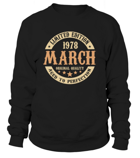 March 1978 Vintage Birthday Present Sweatshirt Unisex