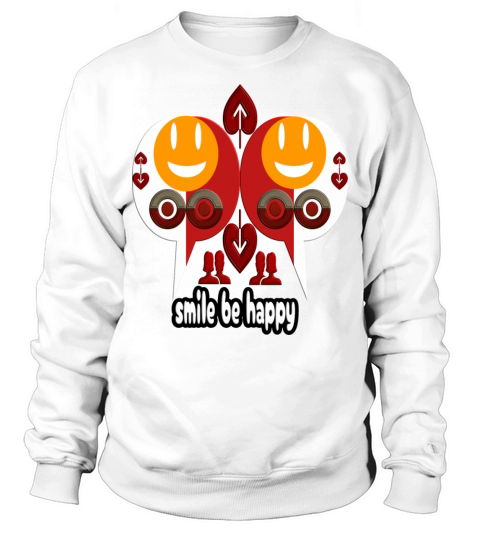 Smile be happy Sweatshirt Unisex