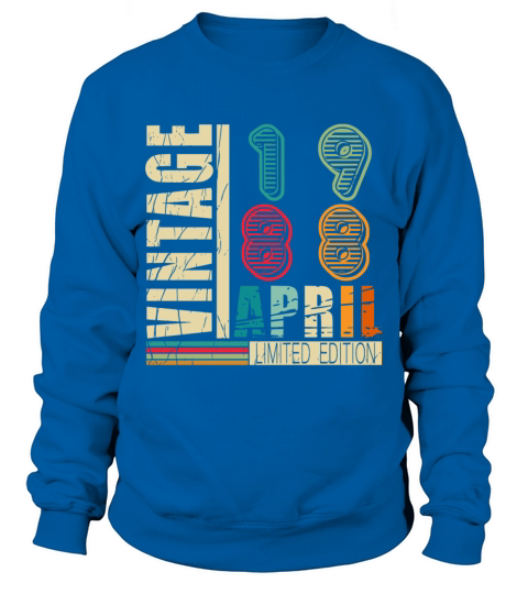 Year of birth 1988 April Sweatshirt Unisex