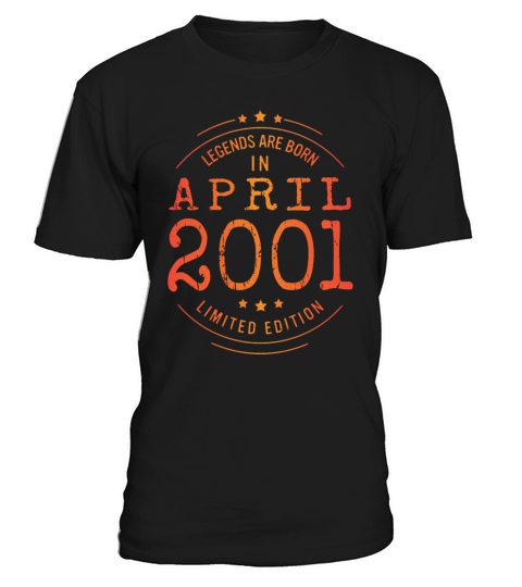 Birthday April 2001 Limited Edition Vintage Legend T-Shirt Unisex