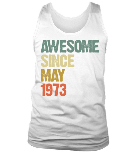 Awesome Since May 1973 Retro Vintage Gift Tank Top Unisex