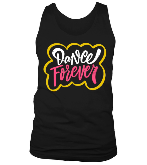 Dance forever colorful calligraphy phrase Tank Top Unisex