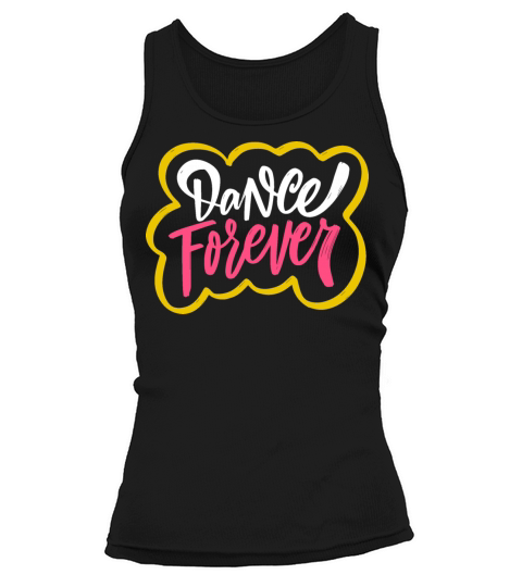 Dance forever colorful calligraphy phrase Tank top Woman