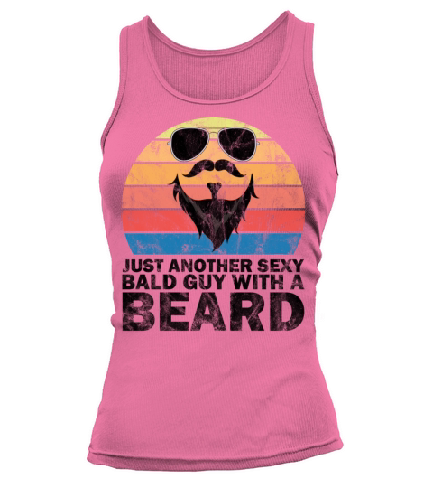 Funny Vintage Just Another Sexy Bald Guy Beard Tank top Woman