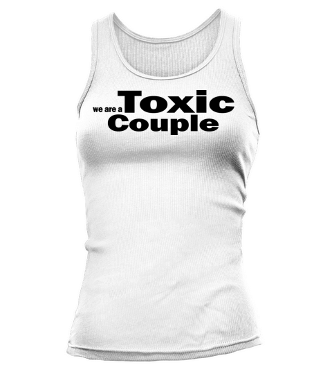 We Are A Toxic Couple 1A Tank top Woman