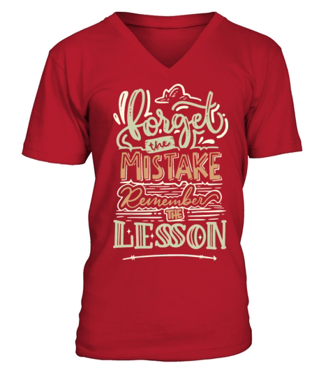 forget the mistake remember the lesson V-Neck T-shirt
