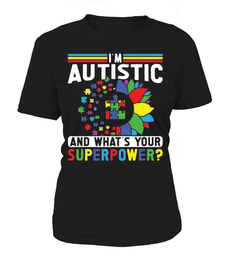 Autism awareness autistic whats your superpower Women's T-Shirt