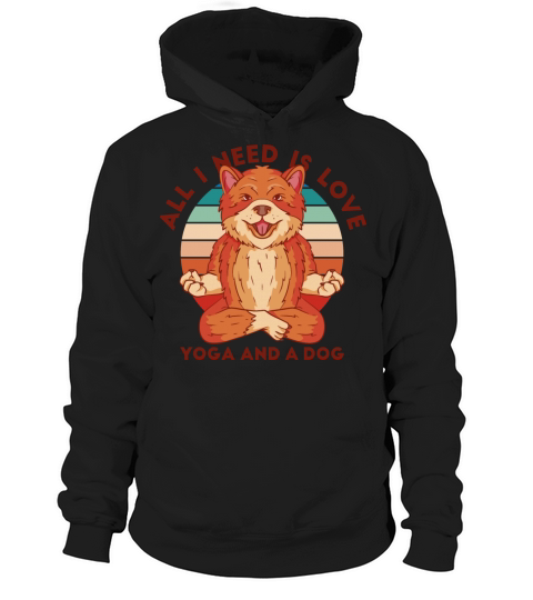 All I Need is Love Yoga and Dog Shiba Inu Yoga T-s Hoodie Unisex