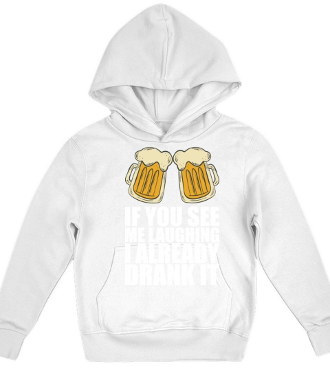 If You See Me Laughing I Already Drank It Kids Hoodie