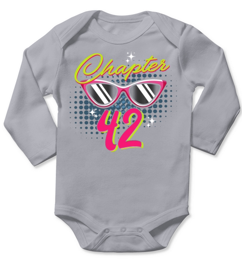 Chapter 42 Birthday Shirts For Women 42 Birthday 4 Long Sleeve Baby One-Piece