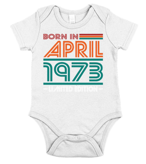 50th birthday april 1973 born in 1973 Short Sleeve Baby One-Piece